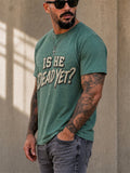 IS HE DEAD YET Vintage Graphic T-shirt