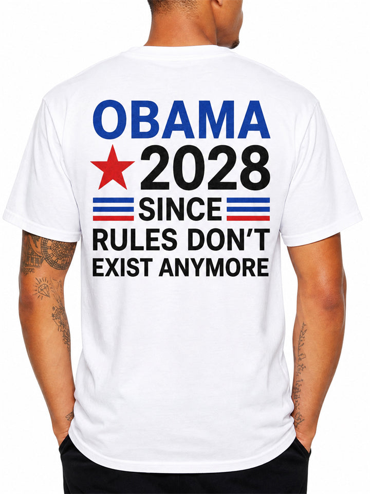 Obama 2028 Since Rules Dont Exist Anymore Tee