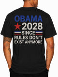 Obama 2028 Since Rules Dont Exist Anymore Tee