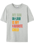 Men's MY SON IN-LAW IS MY FAVORITE CHILD Print Short Sleeve Shirts