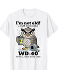 Men's Stylish Funny Owl Im Not Old Print Short Sleeve T-Shirts
