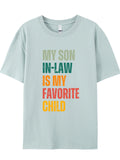 Men's MY SON IN-LAW IS MY FAVORITE CHILD Print Short Sleeve Shirts